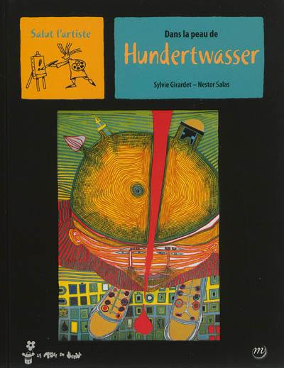 Dans la peau de Hundertwasser