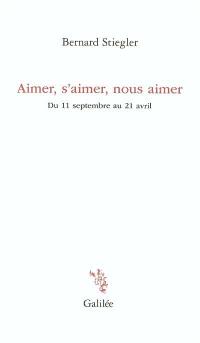 Aimer, s'aimer, nous aimer : du 11 septembre au 21 avril