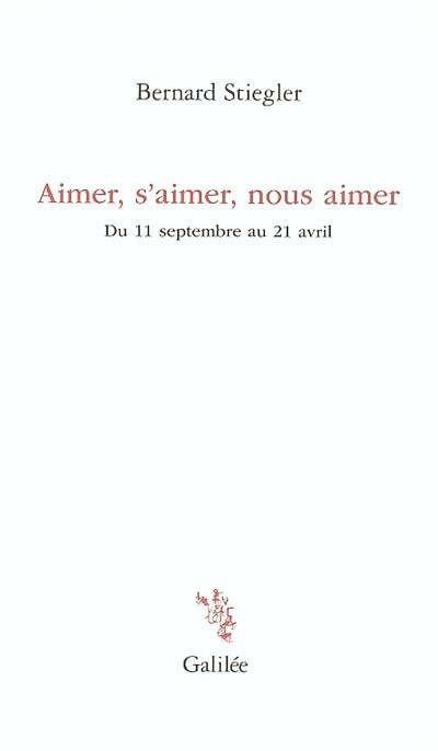 Aimer, s'aimer, nous aimer : du 11 septembre au 21 avril