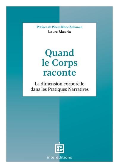 Quand le corps raconte : la dimension corporelle dans les pratiques narratives