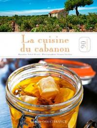 La cuisine du cabanon : 90 recettes