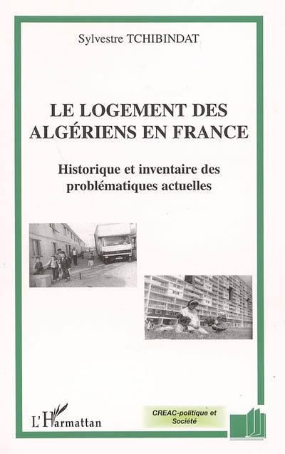 Le logement des Algériens en France : historique et inventaire des problématiques actuelles