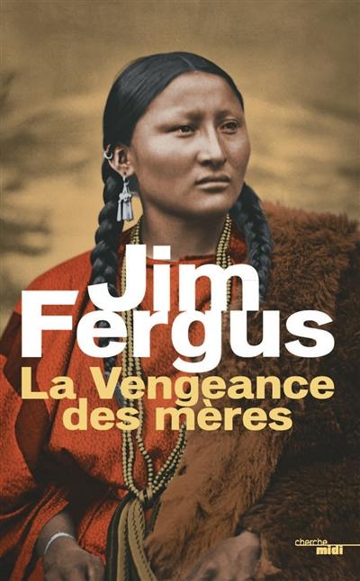 Mille femmes blanches. Vol. 2. La vengeance des mères : les journaux de Margaret Kelly et de Molly McGill