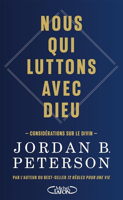 Nous qui luttons avec Dieu : considérations sur le divin