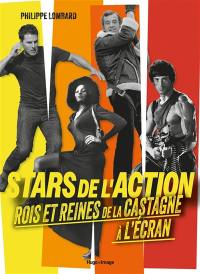 Stars de l'action : rois et reines de la castagne à l'écran