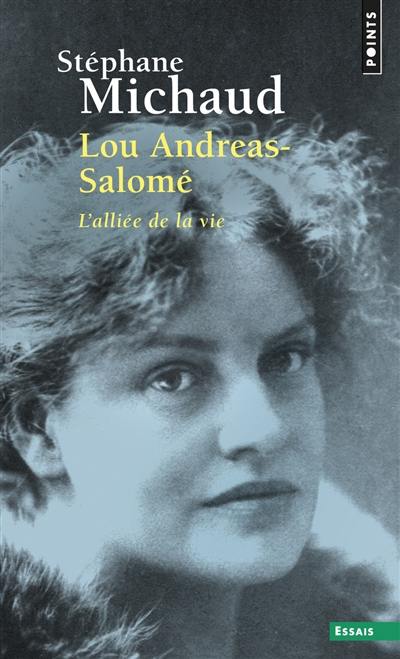 Lou Andreas-Salomé : l'alliée de la vie