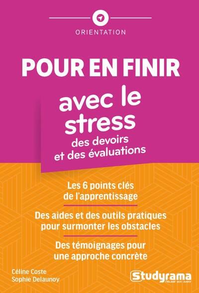 Pour en finir avec le stress des devoirs et des évaluations : boîte à outils pour les parents, les enfants, les ados