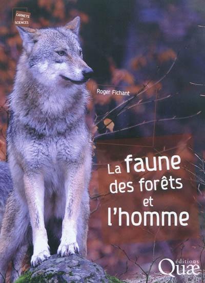 La faune des forêts et l'homme