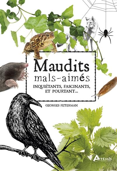 Maudits mal-aimés : inquiétants, fascinants, et pourtant...