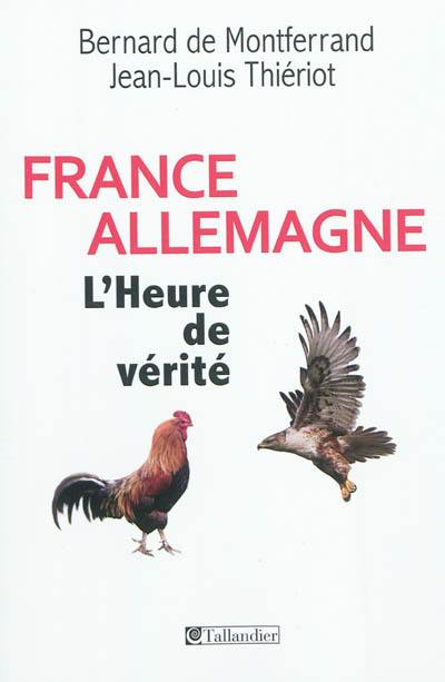 France Allemagne : l'heure de vérité