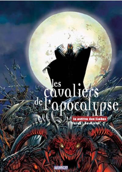 Les cavaliers de l'apocalypse. Vol. 1. Le maître des limbes