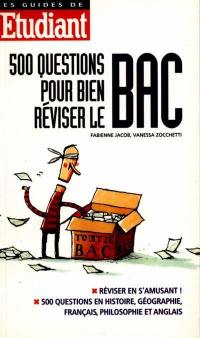 500 questions pour bien réviser le bac