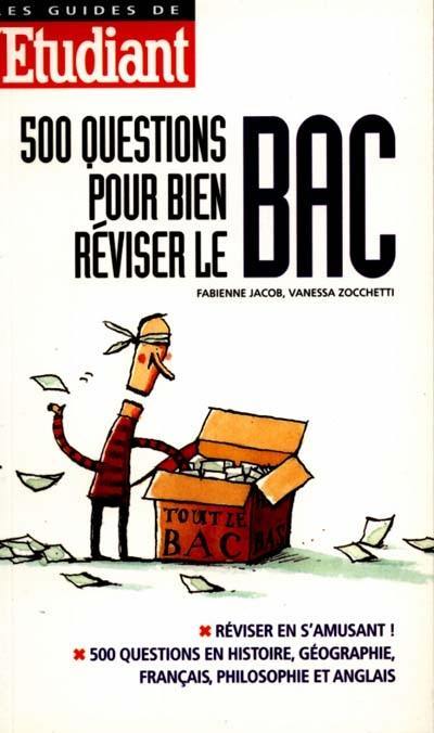 500 questions pour bien réviser le bac