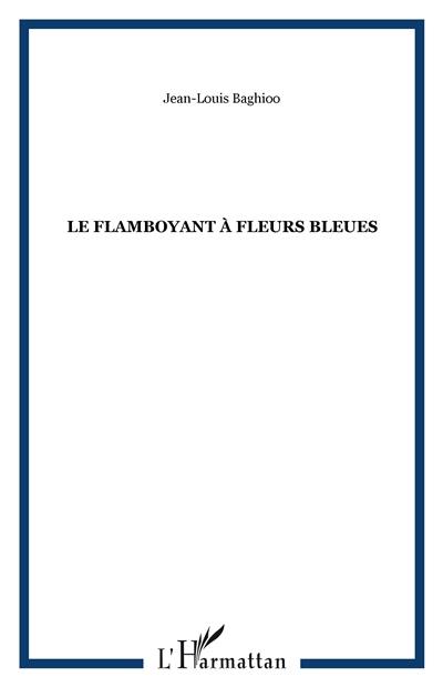 Le Flamboyant à fleurs bleues