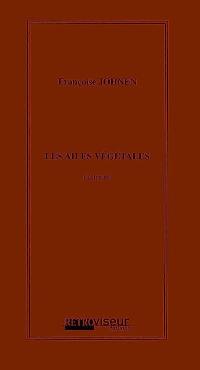 Les ailes du végétal (extraits)