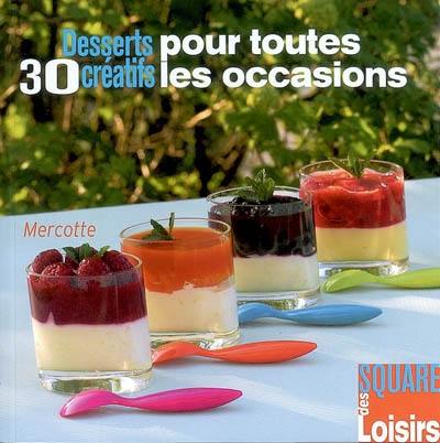 30 desserts créatifs pour toutes les occasions