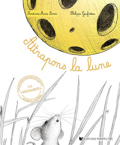 Attrapons la lune !