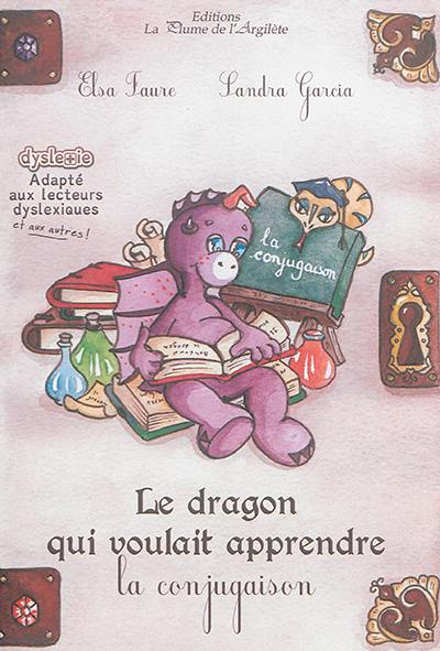 Le dragon qui voulait apprendre la conjugaison