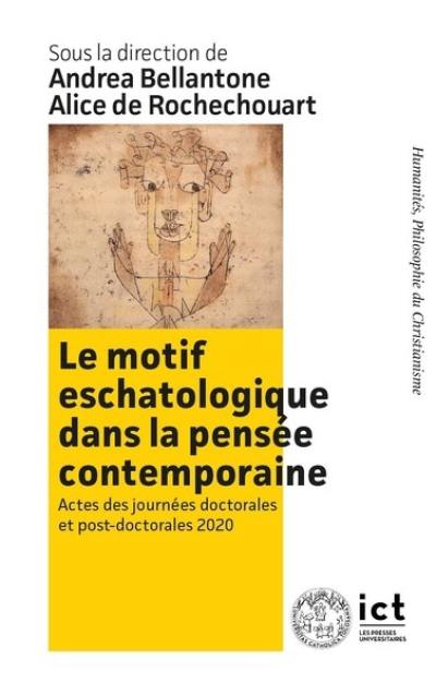 Le motif eschatologique dans la pensée contemporaine : actes des journées doctorales et post-doctorales 2020