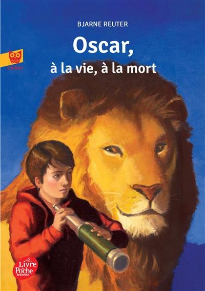 Oscar, à la vie, à la mort