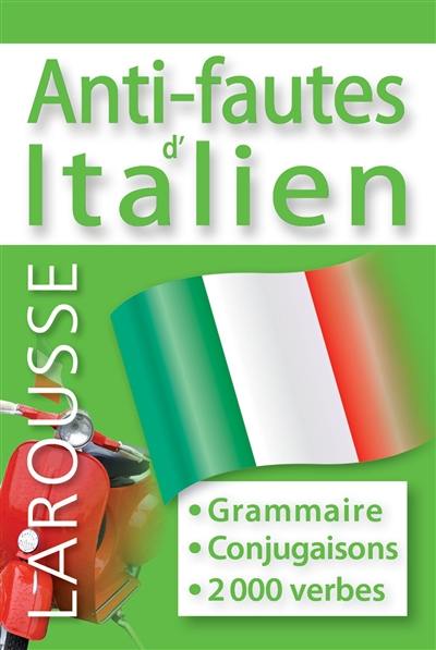 Anti-fautes d'italien : grammaire, conjugaisons, 2.000 verbes