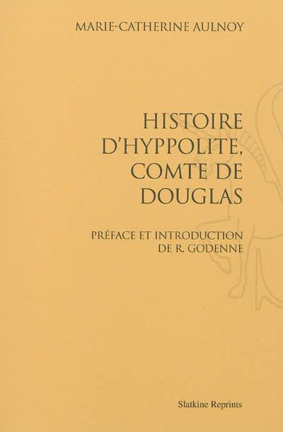 Histoire d'Hyppolite, comte de Douglas