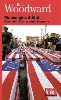 Mensonges d'Etat : comment Bush a perdu la guerre