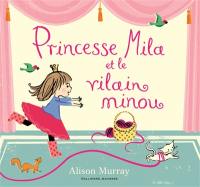 Princesse Mila et le vilain minou