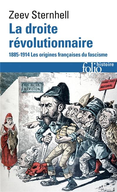 La droite révolutionnaire : 1885-1914 : les origines françaises du fascisme