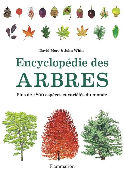 Encyclopédie des arbres : plus de 1.800 espèces et variétés du monde