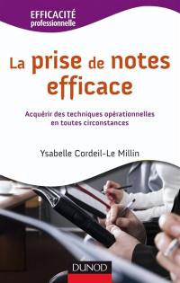 La prise de notes efficace : acquérir des techniques opérationnelles en toutes circonstances