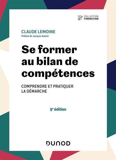 Se former au bilan de compétences : comprendre et pratiquer la démarche