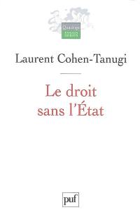 Le droit sans l'Etat : sur la démocratie en France et en Amérique