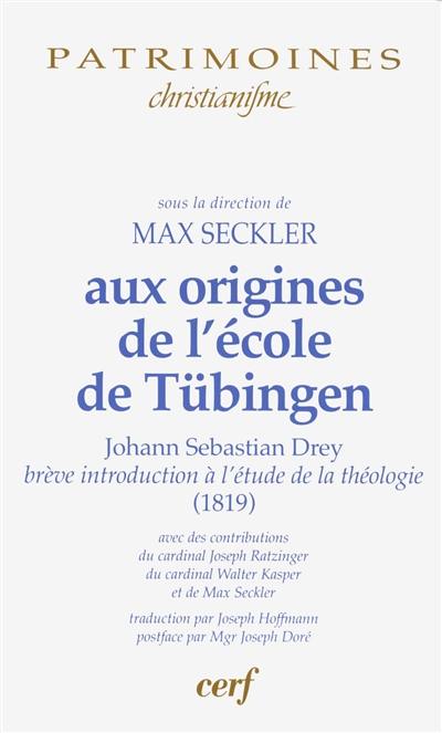 Aux origines de l'école catholique de Tübingen