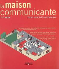 La maison communicante : confort, sécurité et loisirs numériques