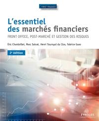 L'essentiel des marchés financiers : front office, post-marché et gestion des risques