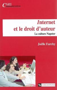 Internet et le droit d'auteur : la culture Napster