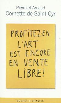 Profitez-en, l'art est encore en vente libre !