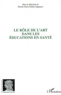 Le rôle de l'art dans les éducations en santé