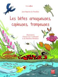 Les bêtes arnaqueuses, copieuses, trompeuses