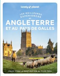 Angleterre et Pays de Galles : les meilleures expériences