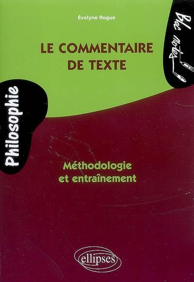 Le commentaire de texte de philosophie : méthodologie et entraînement