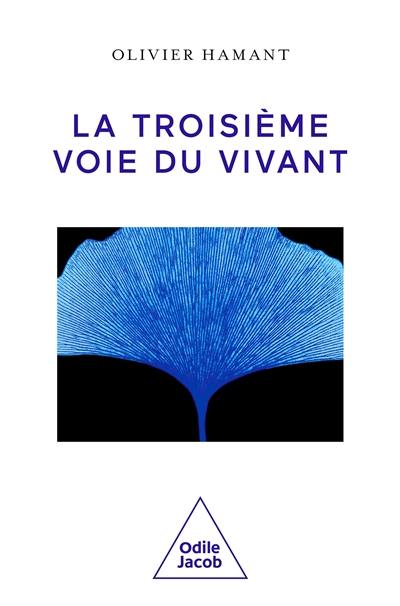 La troisième voie du vivant