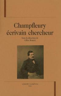 Champfleury, écrivain chercheur