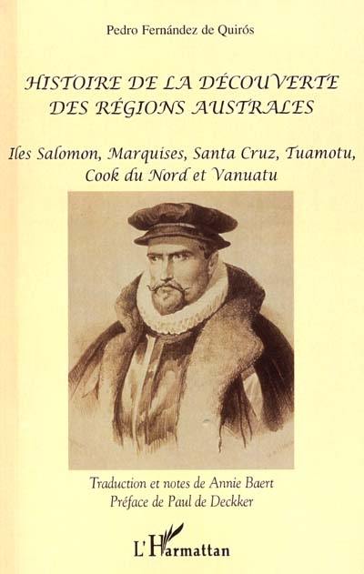 Histoire de la découverte des régions australes : îles Salomon, Marquises, Santa Cruz, Tuamotu, Cook du Nord et Vanuatu