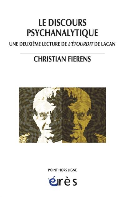 Le discours psychanalytique : une deuxième lecture de L'étourdit de Lacan