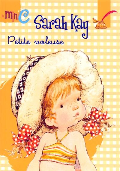 Sarah Kay. Vol. 3. Petite voleuse !