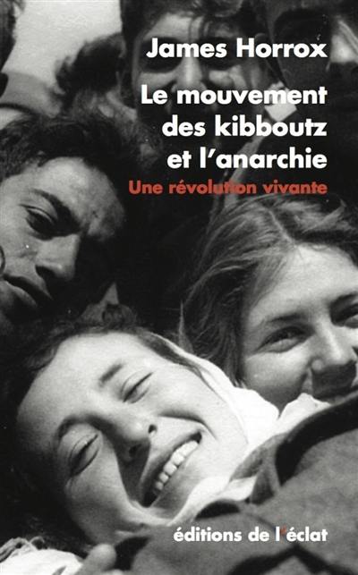 Le mouvement des kibboutz et l'anarchie : une révolution vivante