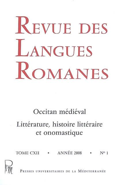 Revue des langues romanes, n° 112-1. Occitan médiéval : littérature, histoire et onomastique