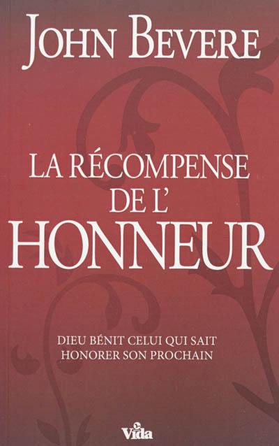 La récompense de l'honneur : Dieu bénit celui qui sait honorer son prochain